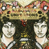 Purchase Baroness & Unpersons - A Grey Sigh In A Flower Husk (Split)