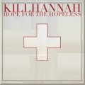 Buy Kill Hannah - Hope For The Hopeless Mp3 Download