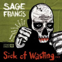 Purchase Sage Francis - Sick Of Waiting