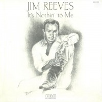 Purchase Jim Reeves - It's Nothin' To Me