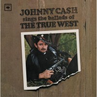 Purchase Johnny Cash - Sings The Ballads Of The True West (Vinyl)