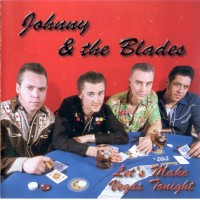 Purchase Johnny & The Blades - Let's Make Vegas Tonight