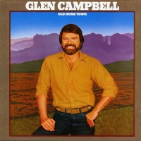 Purchase Glen Campbell - Old Home Town