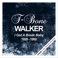 Purchase T-Bone Walker - I Got A Break Baby (1929 - 1953) (Remastered)