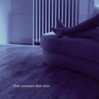 Purchase That Summer - Near Miss
