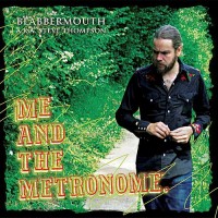 Purchase Blabbermouth - Me And The Metronome