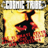 Purchase Cosmic Tribe - The Ultimate Truth About Love, Passion And Obsession