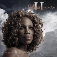 Purchase Alexis Houston - Speak Love-Life Lessons