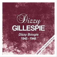 Purchase Dizzy Gillespie - Dizzy Boogie (1945 - 1948) (Remastered)