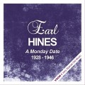 Buy Earl Hines - A Monday Date  (1928 - 1946) (Remastered) Mp3 Download