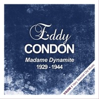 Purchase Eddie Condon - Madame Dynamite (1929 - 1944)