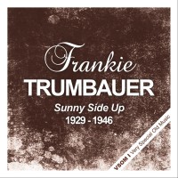 Purchase Frankie Trumbauer - Sunny Side Up  (1929 - 1946) (Remastered)
