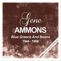 Purchase Gene Ammons - Blue Greens And Beans  (1944 - 1958) (Remastered)
