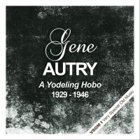 Purchase Gene Autry - A Yodeling Hobo  (1929 - 1946) (Remastered)