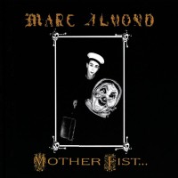 Purchase Marc Almond & The Willing Sinners - Mother Fist And Her Five Daughters