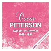 Purchase Oscar Peterson - Rockin' In Rhythm (1929 - 1951) (Remastered)