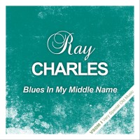 Purchase Ray Charles - Blues In My Middle Name (Remastered)