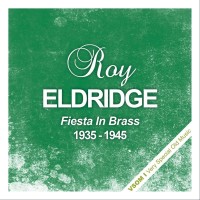 Purchase Roy Eldridge - Fiesta In Brass (1935 - 1945) (Remastered)
