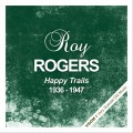 Buy Roy Rogers - Happy Trails (1936 - 1947) (Remastered) Mp3 Download