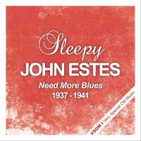 Purchase SLEEPY JOHN ESTES - Need More Blues (1937 - 1941) (Remastered)