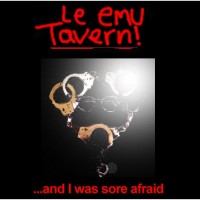 Purchase Le Emu Tavern - ...And I Was Sore Afraid