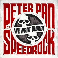 Purchase Peter Pan Speedrock - We Want Blood!