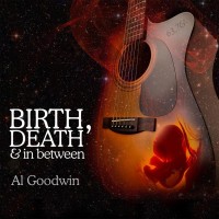 Purchase Al Goodwin - Birth, Death And In Between