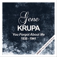 Purchase Gene Krupa - You Forgot About Me  (1938 - 1941) (Remastered)