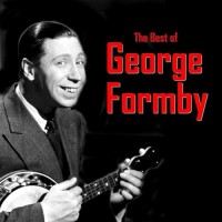 Purchase George Formby - The Best Of George Formby