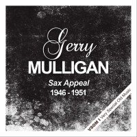Purchase Gerry Mulligan - Sax Appeal  (1946 - 1951) (Remastered)