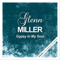 Purchase Glenn Miller - Gypsy In My Soul (Remastered)