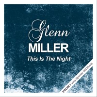 Purchase Glenn Miller - This Is The Night (Remastered)