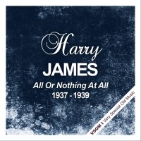Purchase Harry James - All Or Nothing At All (1937 - 1939) (Remastered)