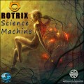 Buy Rotrix - Sciense Machine Mp3 Download
