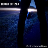 Purchase Rough Citizen - Echolocation
