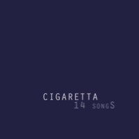 Purchase Cigaretta - 14 Songs