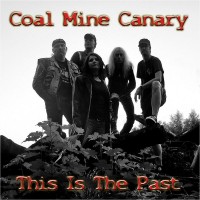 Purchase Coal Mine Canary - This Is The Past