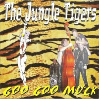 Purchase Jungle Tigers - Goo Goo Muck