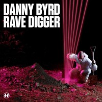 Purchase Danny Byrd - Rave Digger