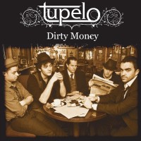 Purchase Tupelo - Dirty Money