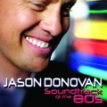 Buy Jason Donovan - Soundtrack Of The 80's Mp3 Download