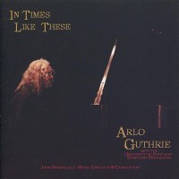 Purchase Arlo Guthrie & The University Of Kentucky Symphony Orchestra - In Times Like These