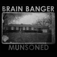 Purchase Brain Banger - Munsoned (EP)