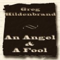 Buy Greg Hildenbrand - An Angel & A Fool Mp3 Download