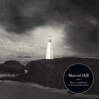 Purchase Marvel Hill - There's A Lighthouse At The End Of The World