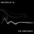 Buy The Compliance - Mastery Of 1.0 Mp3 Download