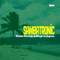 Purchase Dario Boente & Huge In Japan - Sambatronic