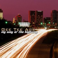 Purchase Gee Tee Age - My Way Or The Highway