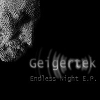 Purchase Geigertek - Endless Night (EP)