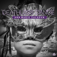 Purchase Ann Marie Calhoun - Deathless Dance